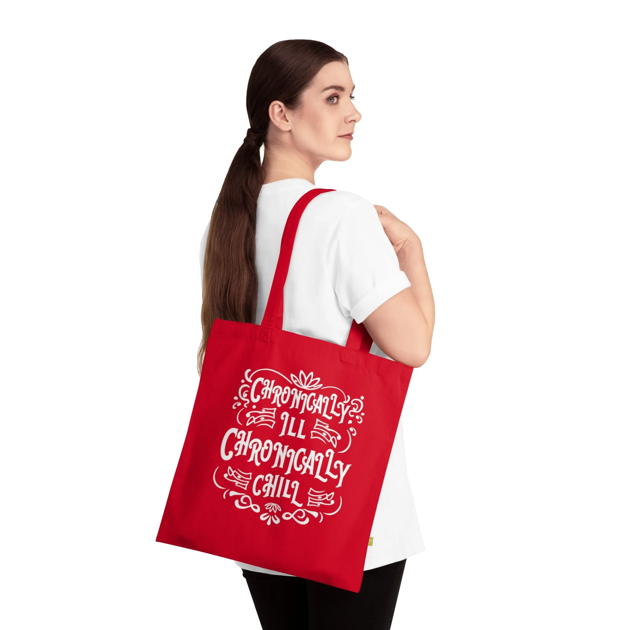 Chronically Ill, Chronically Chill, Organic Tote (Colorful), Printed