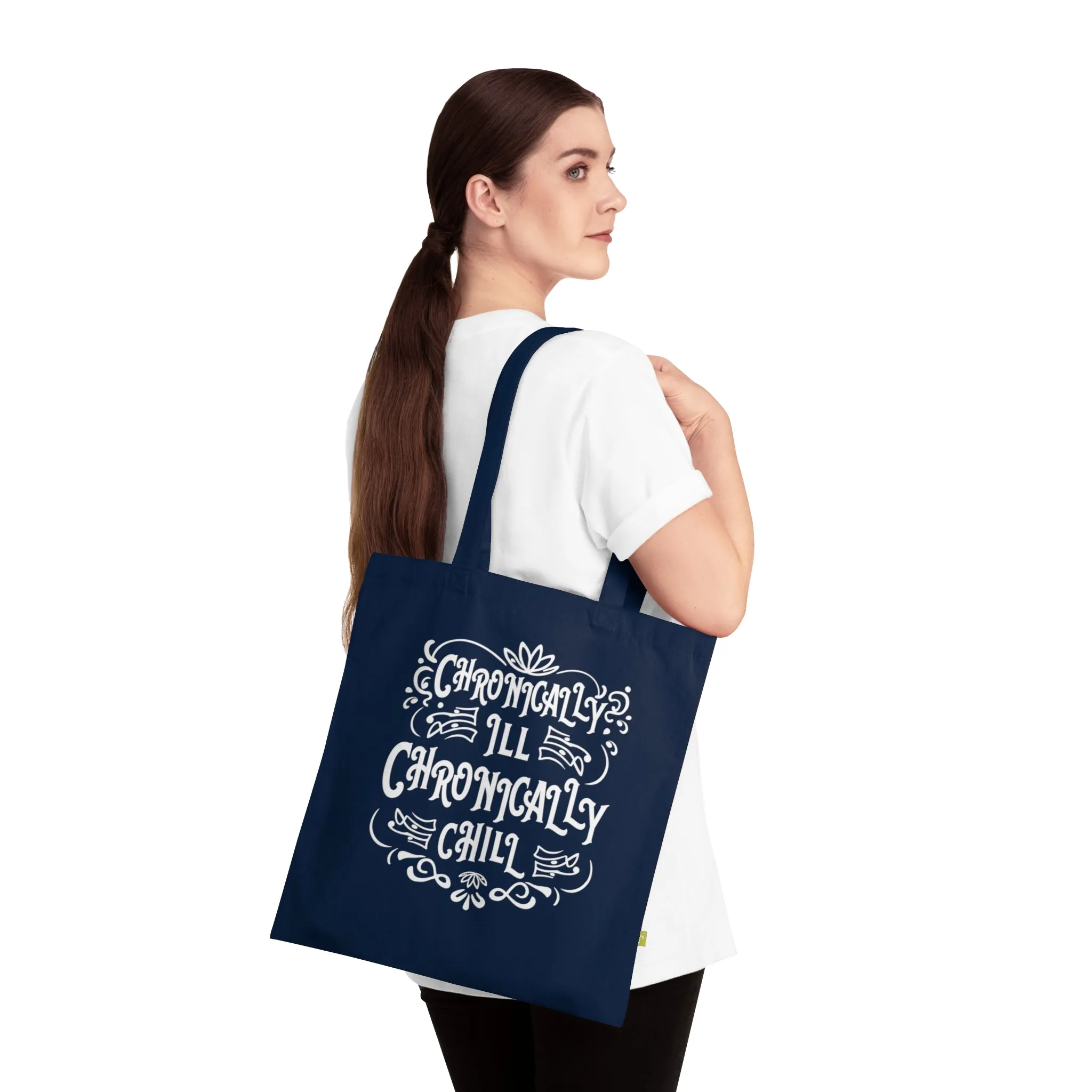 Chronically Ill, Chronically Chill, Organic Tote (Colorful), Printed