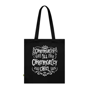 Chronically Ill, Chronically Chill, Organic Tote (Colorful), Printed