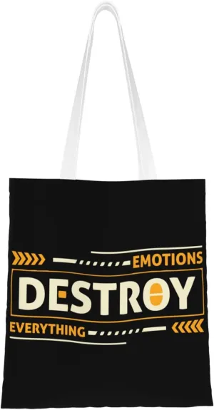 Emotions Destroy Everything Tote Bag for Women Canvas Shopping Bags Reusable Large Capacity Casual Shoulder Handbags Grocery Bags DIY Gift Bags