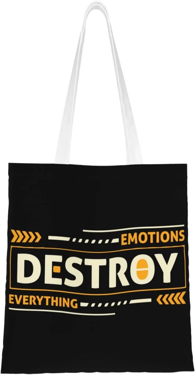 Emotions Destroy Everything Tote Bag for Women Canvas Shopping Bags Reusable Large Capacity Casual Shoulder Handbags Grocery Bags DIY Gift Bags