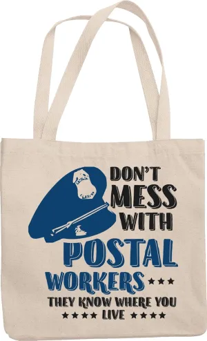 Funny Don't Mess with Postal Workers Quote 12oz Reusable Canvas Tote Bag