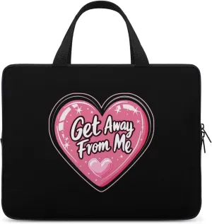 Get Away from Me Laptop Sleeve Portable Waterproof Computer Bag Pouch Handbag Protective Sleeve