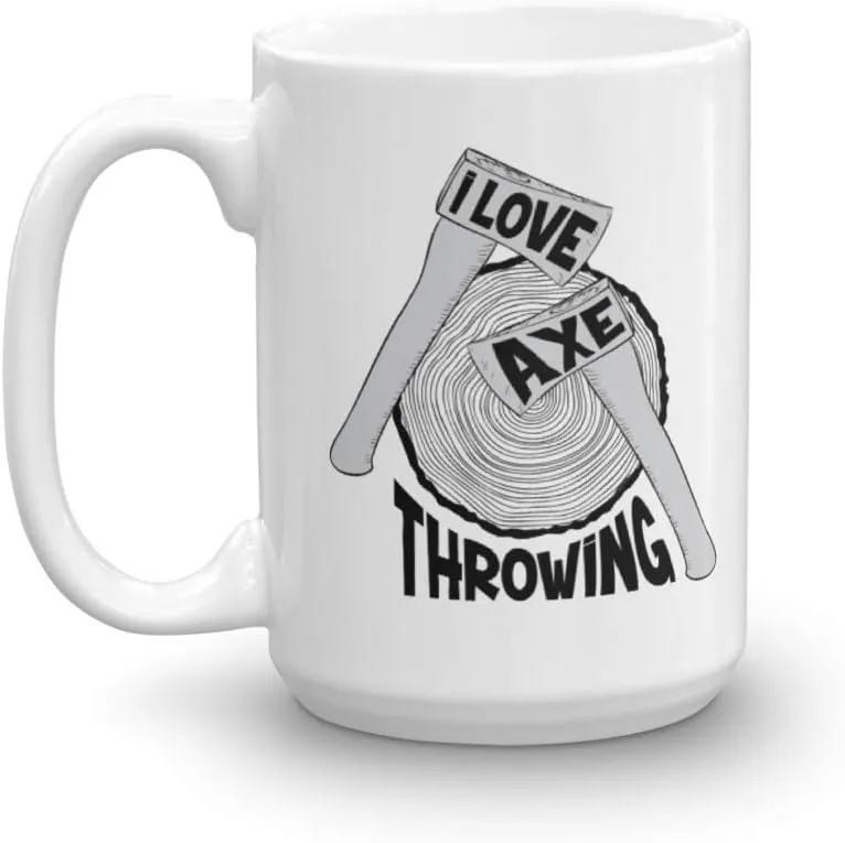 I Love Axe Throwing With Axes & Wood Target Board Coffee & Tea Mug, Accessories, Award And Cool Birthday Or Christmas Giftables For A Professional, Amateur, Enthusiast Or Hobbyist Ax Thrower (15oz)