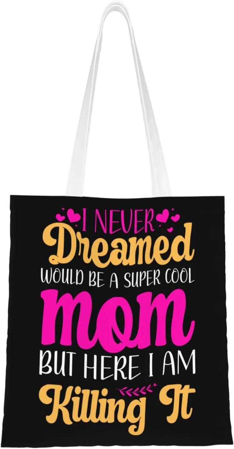 I Never Dreamed Would Be A Mom But Here I Am Kiuing It Tote Bag for Women Canvas Shopping Bags Reusable Large Capacity Casual Shoulder Handbags Grocery Bags DIY Gift Bags