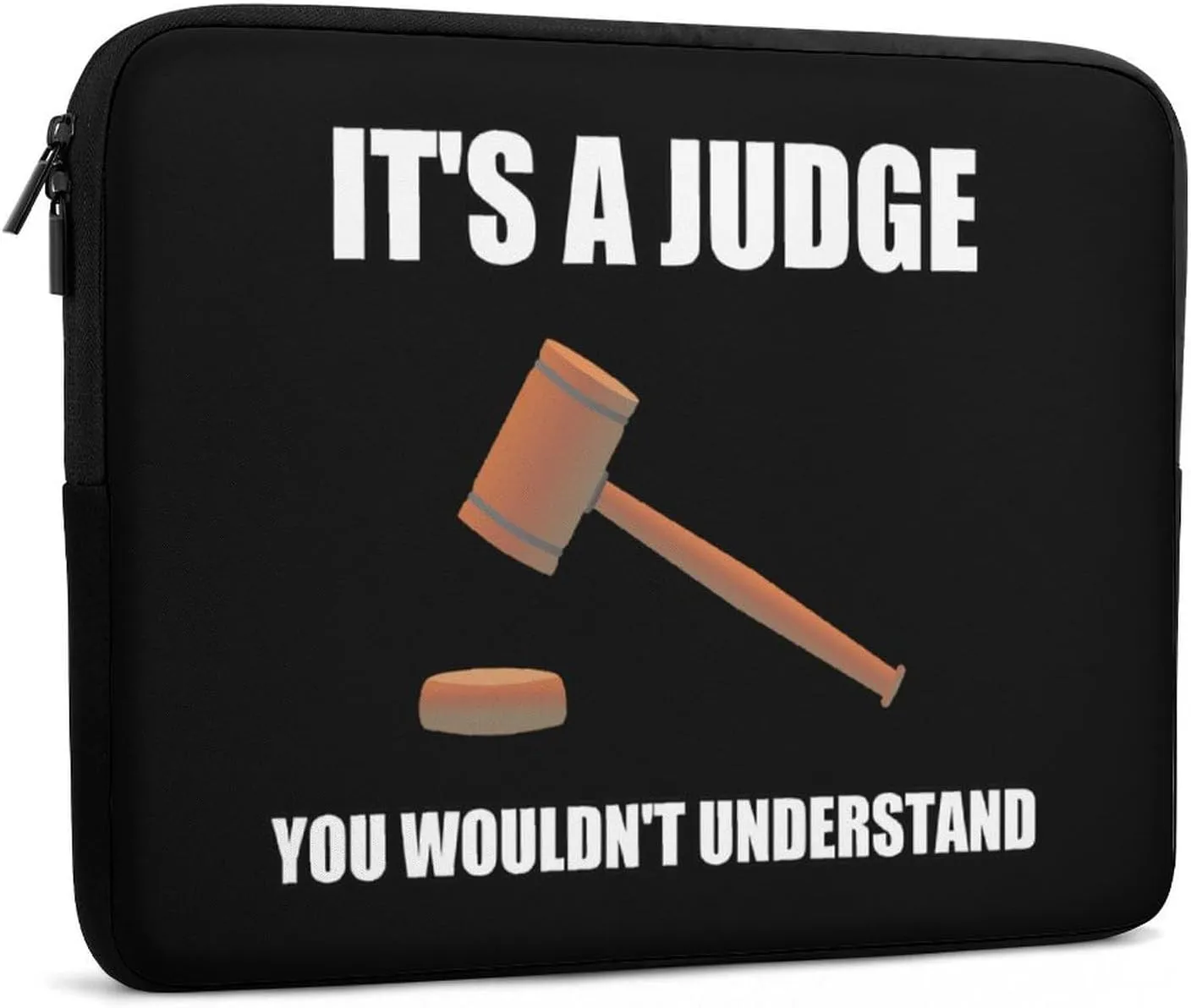 It's S Judge You Wouldn't Understand Laptop Sleeve Portable Waterproof Computer Pouch Laptop Bag Protective Sleeve