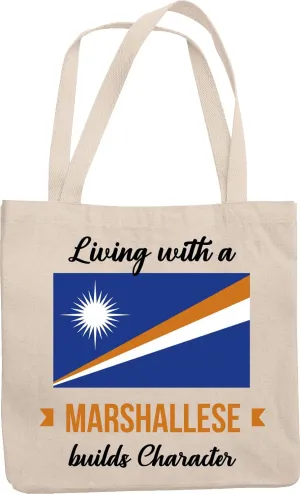 Living With A Marshallese Builds Character. Reusable Tote Bag For Men And Women Friends Who Are Living In Marshall Islands, Citizen And Married A Marshallese