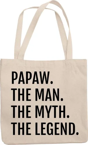Papaw. The Man. The Myth. The Legend. Cool Grand Father's Or Birthday Reusable Tote Bag For Grandpa, Elder, Senior Citizen, Adult Man Having Grand Children, Pops And Men
