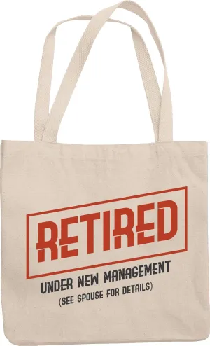 Retired. Under New Management. See Spouse For Details. Retirement Reusable Tote Bag For Wife, Husband, Wifey, Hubby, Lover, Pop, Nanny, Senior Citizen Couple, Men And Women